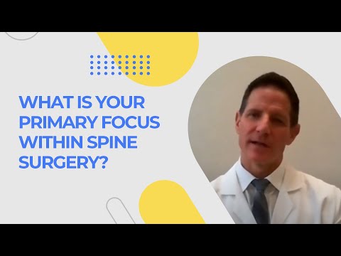 What is Your Primary Focus Within Spine Surgery?