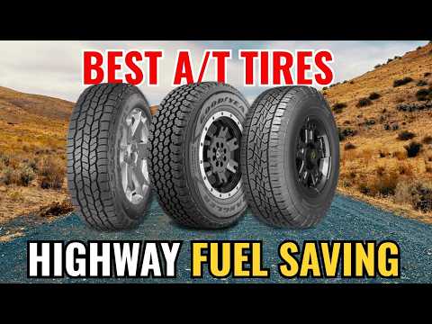 Top 5 All-Terrain Tires for Highway FUEL ECONOMY (Best Picks for 2025)