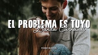 El Problema Es Tuyo Music Video