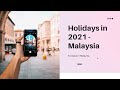 Holidays In Malaysia 2021 Long Weekends For Vacations