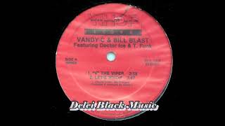Vandy C & Bill Blast - ''V'' The Viper (Vocal)  Feat  Doctor Ice & T. Funk