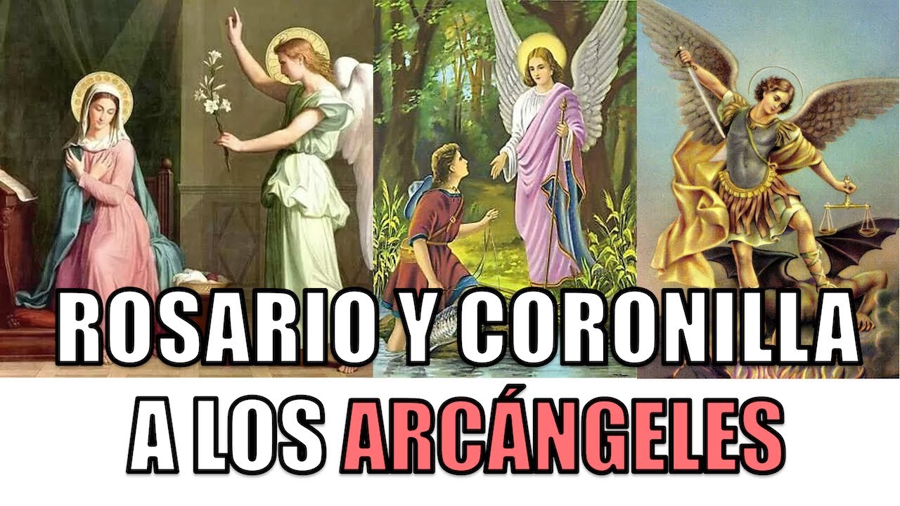 UN ESPECIAL A SAN GABRIEL, SAN MIGUEL, SAN RAFAEL   ROSARIO A LOS ARCÁNGELES PARA PROTEGERNOS