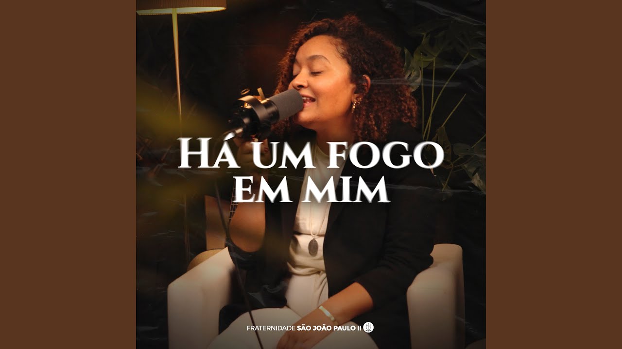 Há um Fogo em Mim