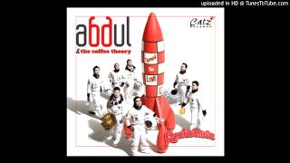 Abdul & The Coffee Theory - I Feel (Good, Alive, Love) MP3