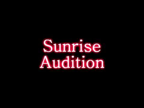Sunrise Audition