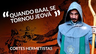 Quando Baal se torna Jeova [cortes]