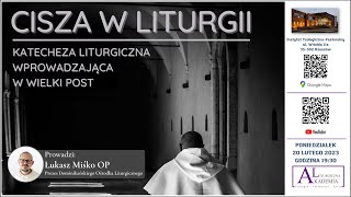 Cisza w liturgii (Łukasz Miśko OP)