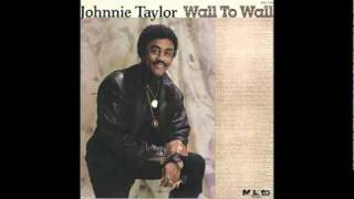 Johnnie Taylor ~ Just Because