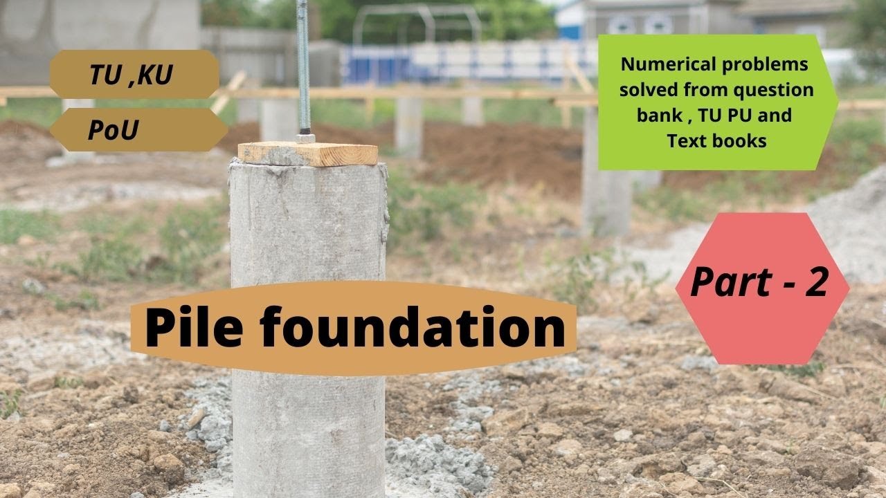 Pile foundation || part 2|| Solved numerical Examples || Foundation Engineering || TU, PU||