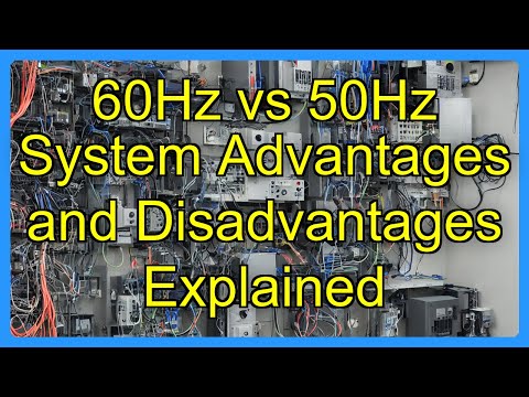 60Hz vs 50Hz System Advantages and Disadvantages Explained