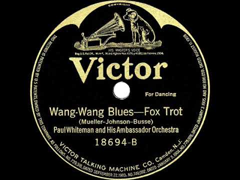 1920 Paul Whiteman - Wang Wang Blues