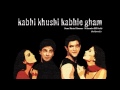 Kabhi Khushi Kabhie Gham - Full Song 