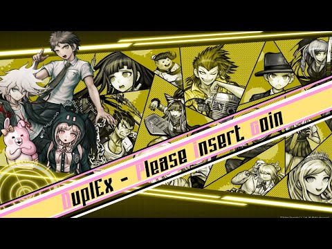 DuplEx - DANGANRONPA Please Insert Coin (Remix)