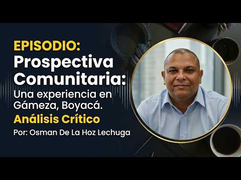 Prospectiva Comunitaria: Una experiencia en Gámeza, Boyacá -Análisis Crítico