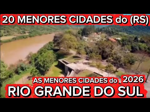 CONHEÇA 20 MENORES CIDADES do RIO GRANDE do SUL 2026 [Ranking Atualizado]
