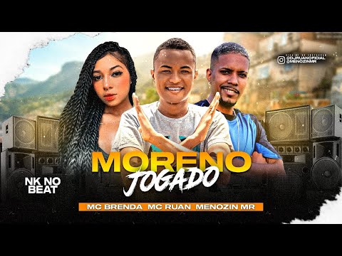 MENOZIN MR, MC RUAN E MC BRENDA - MORENO JOGADO - REMIX BREGA FUNK