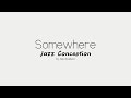 Somewhere - from Jazz Conception by Jim Snidero