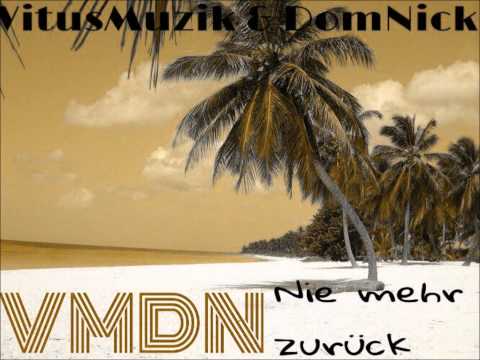VMDN - Nie mehr zurück