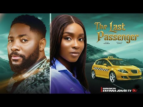 THE LAST PASSENGER - Nigerian Movies 2025 Latest Full Movies - John Ekanem, Detola Jones