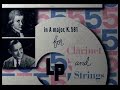 Mozart / Benny Goodman, 1951: Clarinet Quintet in A Major K 581 - Allegro; Larghetto