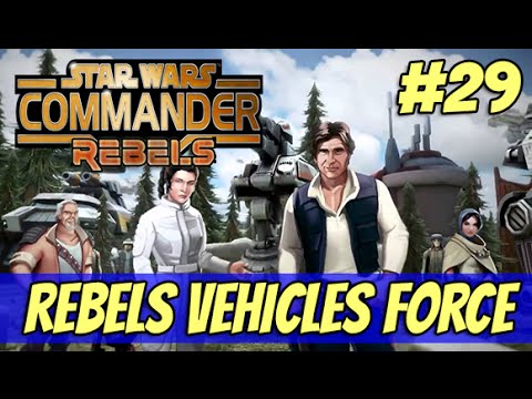 Star Wars Commander Rebels #29 - Rebels Vehicle force?