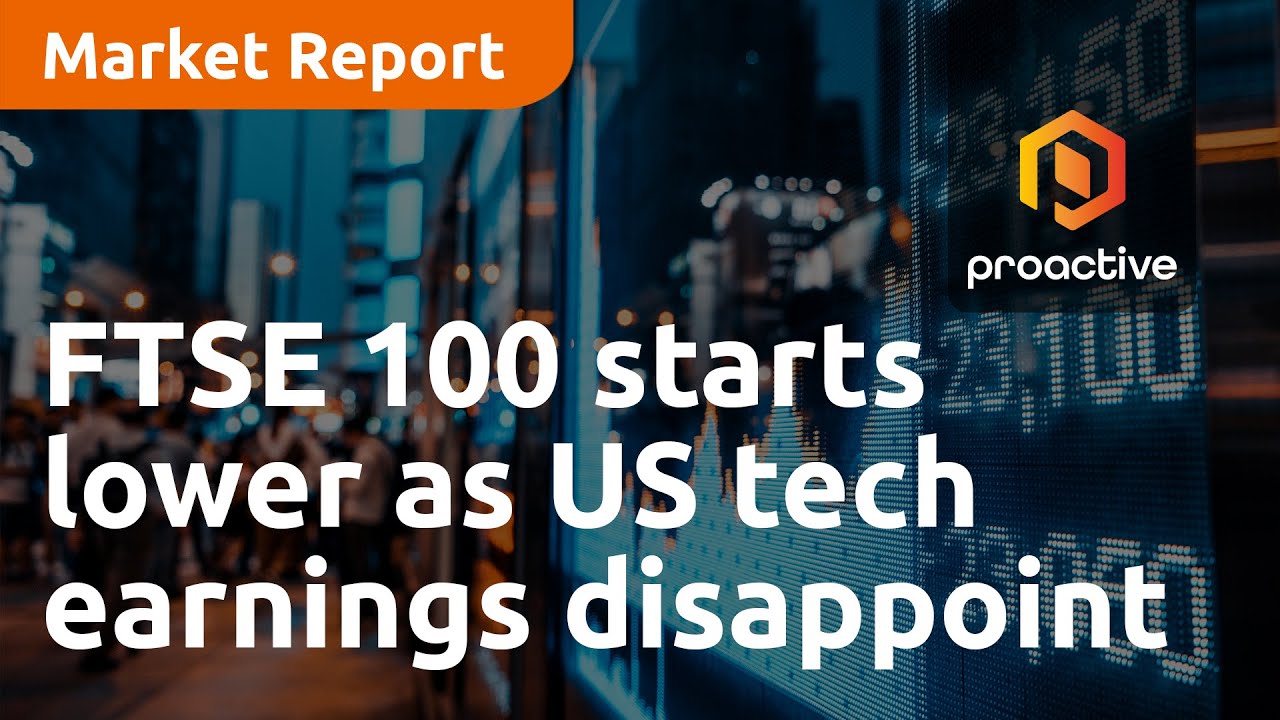 FTSE 100 starts lower as US tech earnings disappoint, EasyJet and Reckitt rise - Market Report