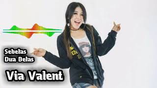 Download lagu Via Valent - Sebelas Dua Belas - Om SERA O A O E mp3