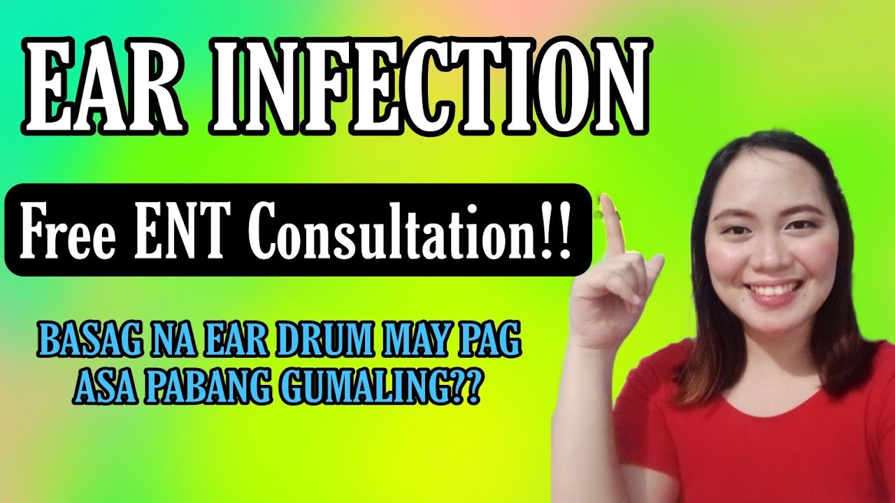 EAR INFECTION| FREE ENT CONSULTATION| SAAN MAGKANO PAANO MAG SET NG APPOINTMENT | EARREMEDIES