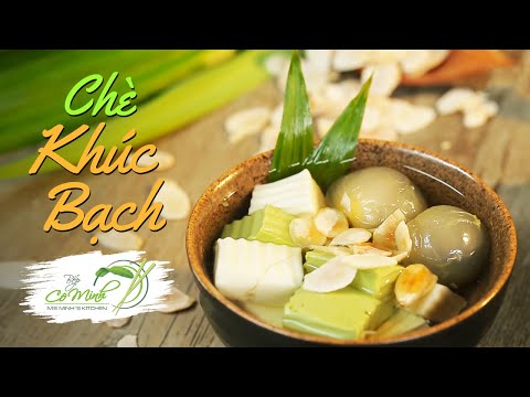Hướng Dẫn Làm Chè Khúc Bạch Ngon Mát Ngày Hè | Bếp cô Minh Tập 23