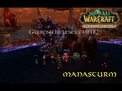 Manasturm vs Garrosh Hellscream Heroic 10 - EU-Kel'Thuzad - Realm First!
