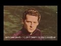 Jerry Lee Lewis, 'I Can't Seem To Say Goodbye'