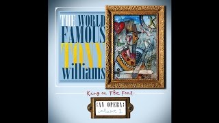 The World Famous Tony Williams - I Know You Missed It