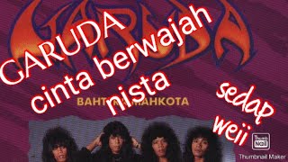 Download lagu Garuda-#Bunga cinta berwajah nista#rock hits yang korang dah lupe mp3