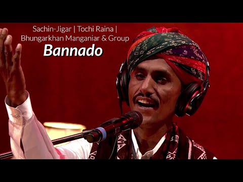 'Bannado' - Sachin-Jigar, Tochi Raina, Bhungarkhan Manganiar & Group