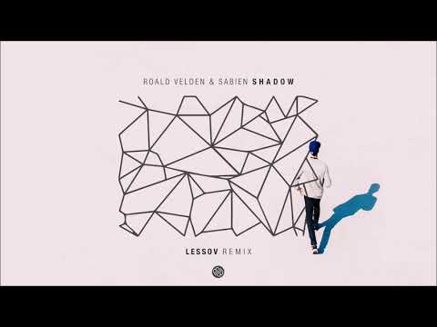 Roald Velden & Sabien - Shadow (Lessov Remix) [Minded Music]