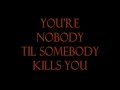 The Notorious B.I.G - You're Nobody Till Somebody Kills You (Lyric Video)