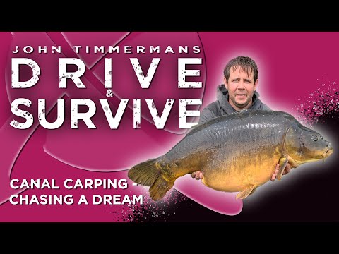 NEW DRIVE AND SURVIVE | JOHN TIMMERMANS | CANAL CARPING- CHASING A DREAM!