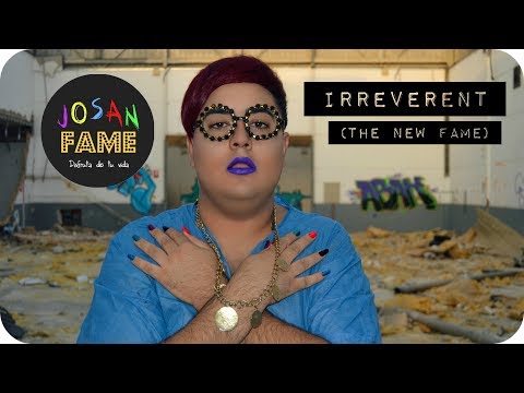 Irreverent (The New Fame) [Audio] - Josan Fame | IRREVERENT