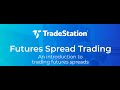 An Introduction to Futures Spread Trading
