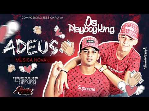 OS PLAYBOYKING - ADEUS ( BATIDÃO ROMÂNTICO ) MÚSICA NOVA