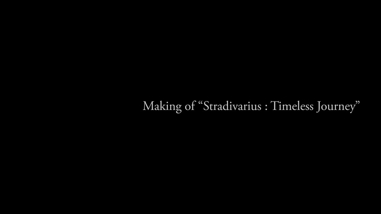 Making of "Stradivarius: Timeless Journey"
