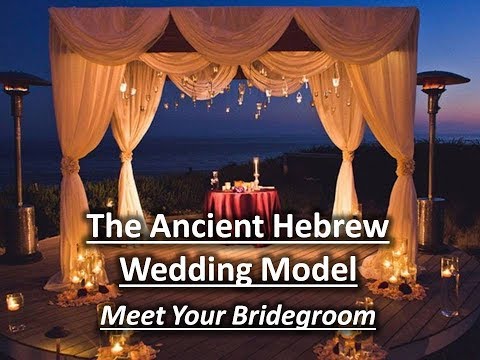 The Ancient Hebrew Wedding Model - Part 2: Meet Your Bridegroom