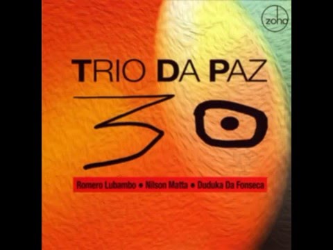 download lagu mp3 mp4 Trio Da Paz 30, download lagu Trio Da Paz 30 gratis, unduh video klip Trio Da Paz 30