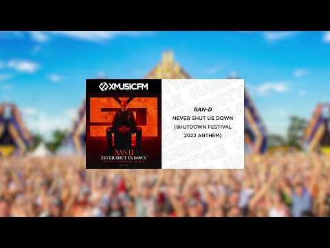 Ran-D - Never Shut Us Down (Shutdown Festival 2022 Anthem)