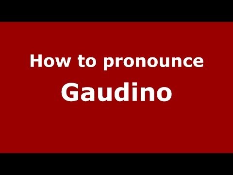 How to pronounce Gaudino