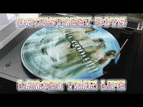 Backstreet Boys - Larger Than Life (Picture Vinyl)