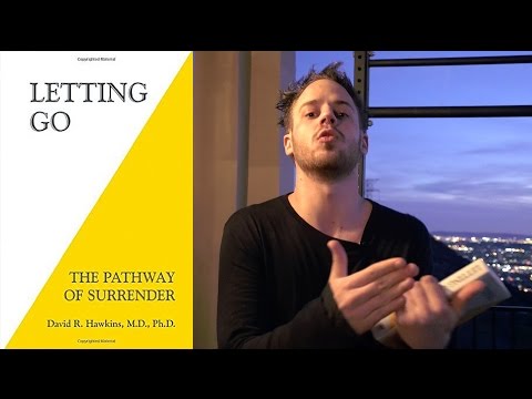 Letting Go: How To Raise Your Frequency And Increase Your Vibration (David Hawkins Book Review)