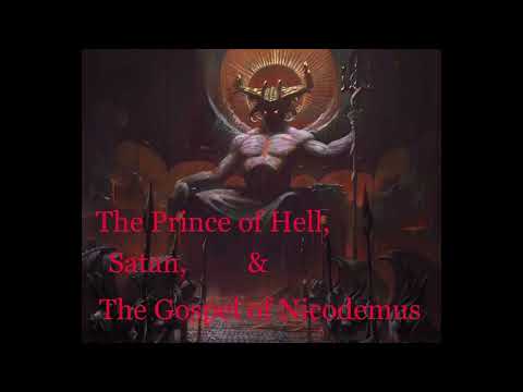 The Prince of Hell, Satan, & The Gospel of Nicodemus