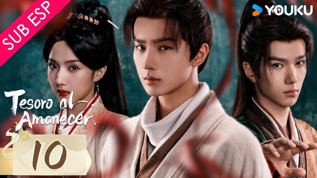 【SUB ESP】Tesoro al amanecer EP10 | Li Hongyi / Su Xiaotong / Yu Chengen / Wang Zixuan | YOUKU