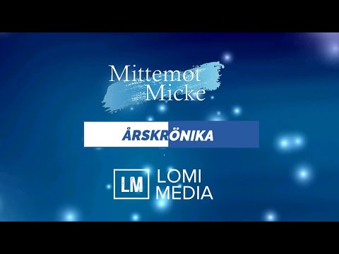 #34 LoMi Media / Mittemot Micke´s Årskrönika 2021